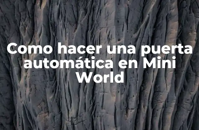 Como Hacer una Puerta Automática en Mini World