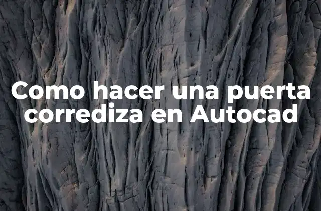 Como Hacer una Puerta Corrediza en Autocad