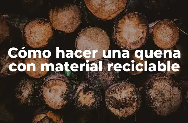 Cómo hacer una quena con material reciclable