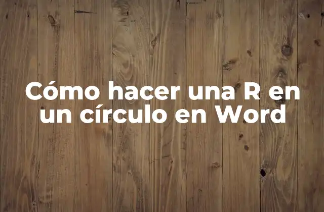 Cómo Hacer una R en un Círculo en Word