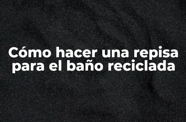 Cómo Hacer una Repisa para el Baño Reciclada