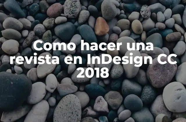 Como Hacer una Revista en Indesign Cc 2018