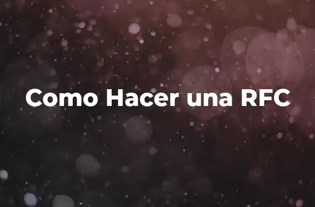 Como Hacer una Rfc