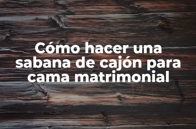 Cómo Hacer una Sabana de Cajón para Cama Matrimonial