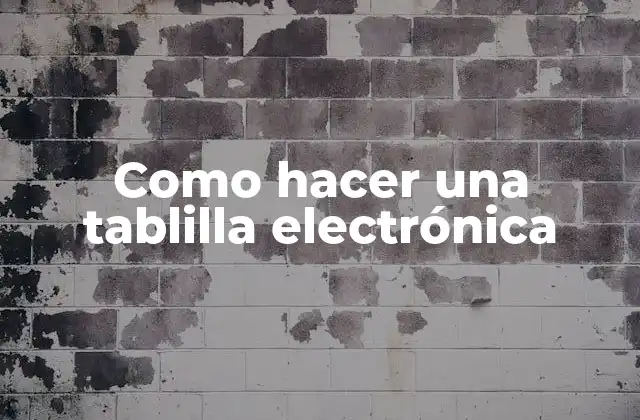 Como Hacer una Tablilla Electrónica