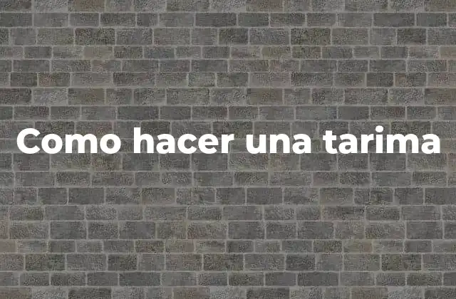 Como Hacer una Tarima