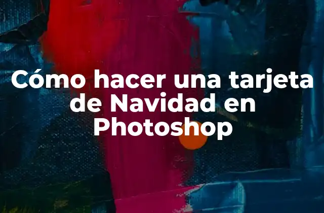 Cómo Hacer una Tarjeta de Navidad en Photoshop
