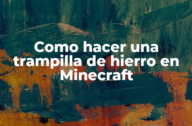 Como Hacer una Trampilla de Hierro en Minecraft