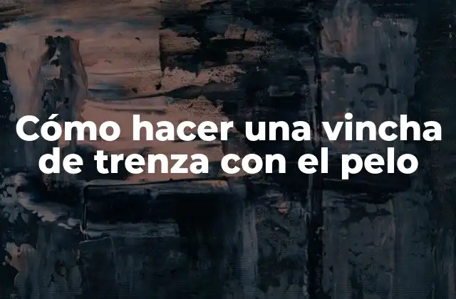 Cómo Hacer una Vincha de Trenza con el Pelo