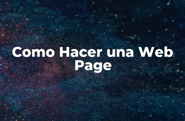 Como Hacer una Web Page