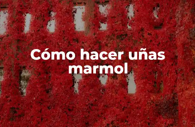 Qué son las uñas marmol