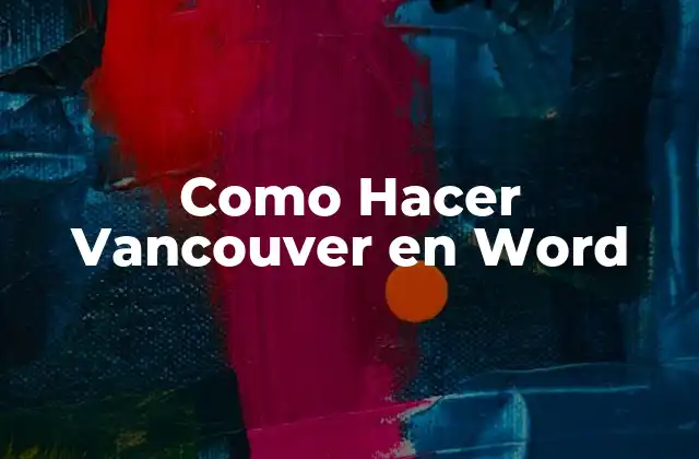 Como Hacer Vancouver en Word