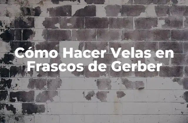 Cómo Hacer Velas en Frascos de Gerber