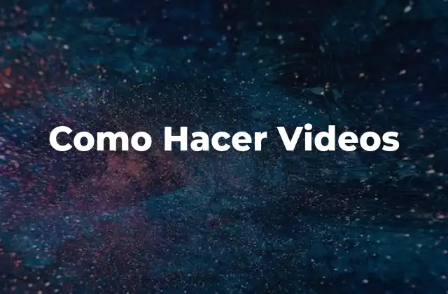 ¿Qué es un Video y para qué Sirve?