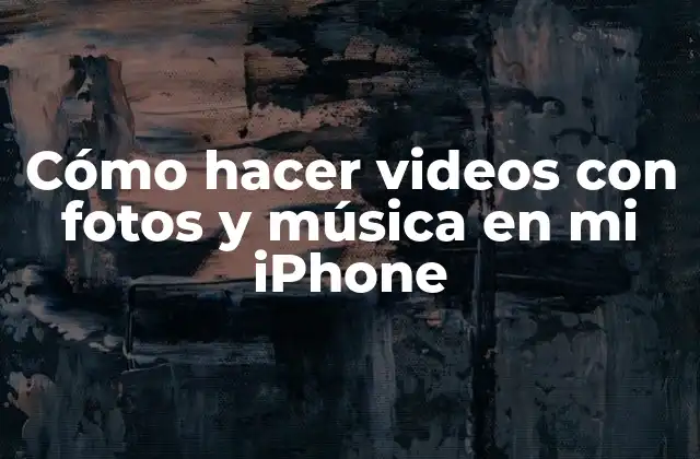 Cómo Hacer Videos con Fotos y Música en Mi Iphone