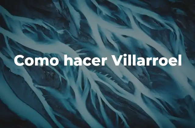 Como Hacer Villarroel
