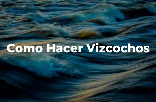 Como Hacer Vizcochos