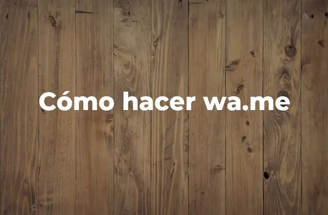 Cómo Hacer Wa.me