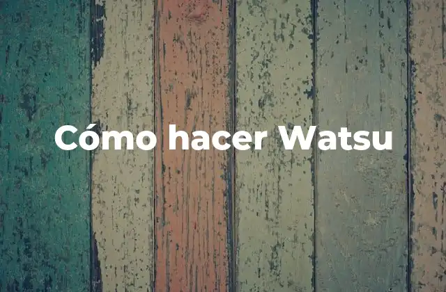 Cómo Hacer Watsu