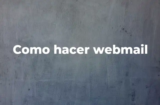 Como Hacer Webmail