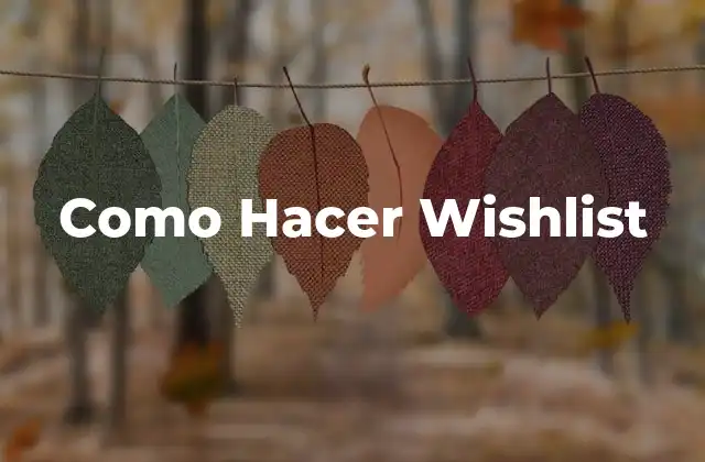 Como Hacer Wishlist
