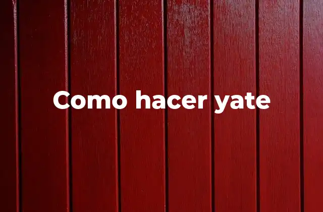 Como Hacer Yate