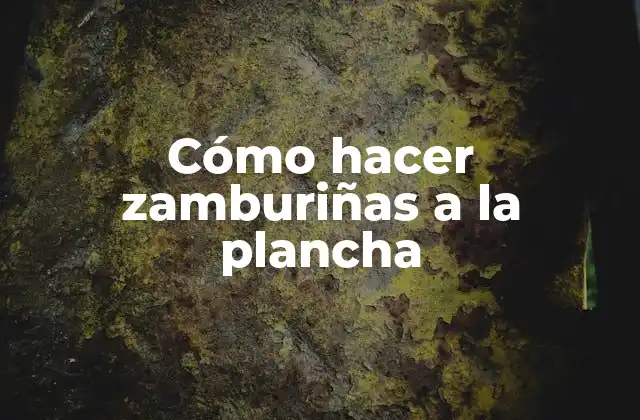 Cómo Hacer Zamburiñas a la Plancha
