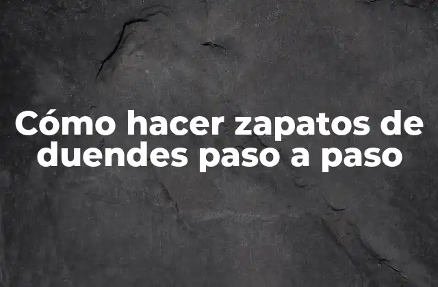 Cómo Hacer Zapatos de Duendes Paso a Paso 2 Cómo hacer zapatos de duendes paso a paso