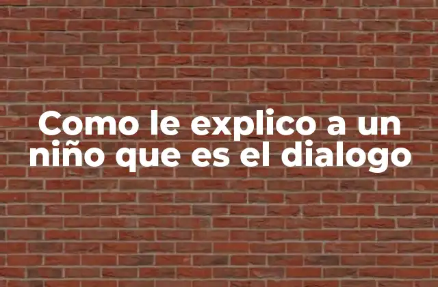 Cómo los niños pueden entender el diálogo en la vida diaria