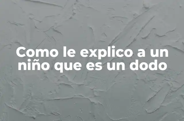 Como Le Explico a un Niño que es un Dodo