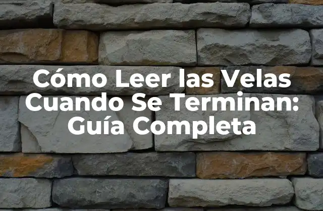 ¿Por Qué las Velas Se Terminan?