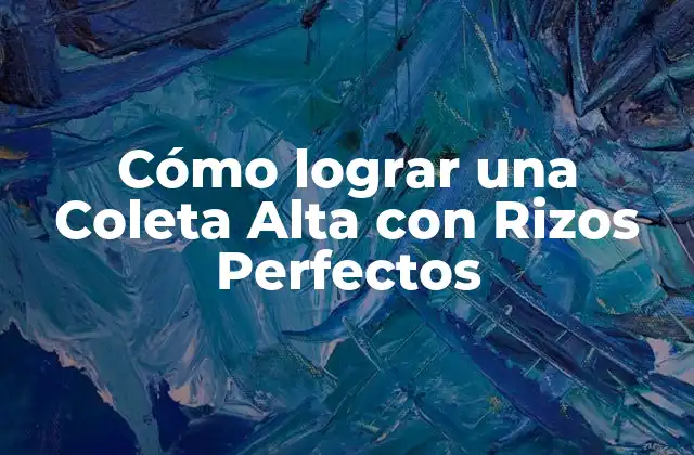 Cómo Lograr una Coleta Alta con Rizos Perfectos 2 Preparación del Cabello para la Coleta Alta con Rizos