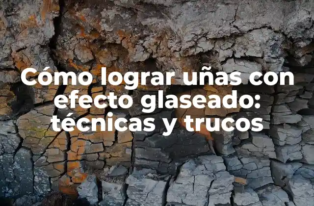 Cómo Lograr Uñas con Efecto Glaseado: Técnicas y Trucos 2 Técnicas de aplicación para lograr el efecto glaseado