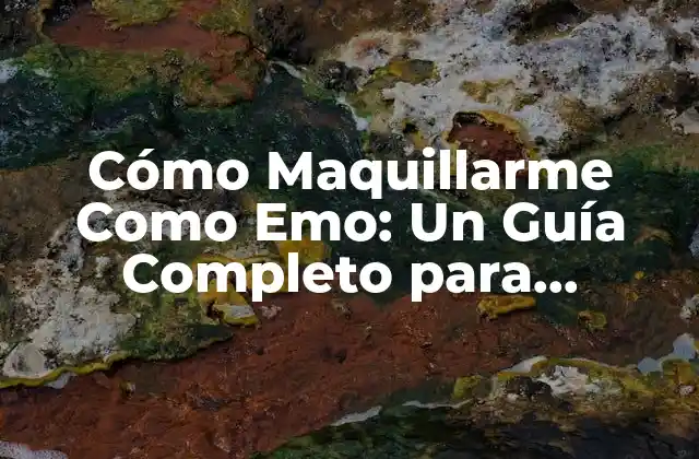Cómo Maquillarme como Emo: un Guía Completo para Principiantes