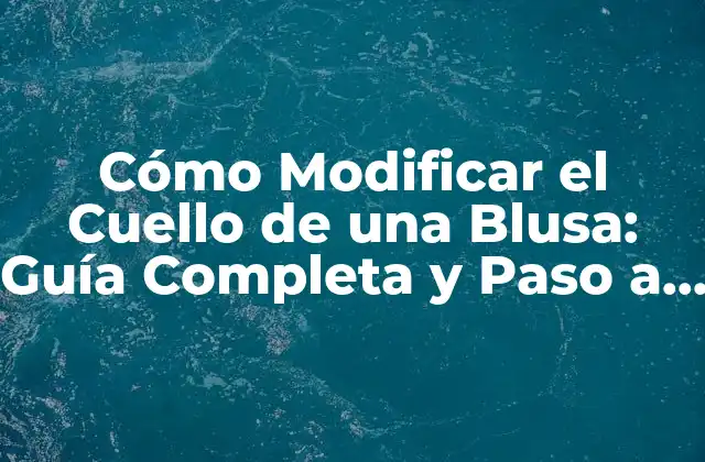 Tipos de Cuellos de Blusa: ¿Cuál es el Mejor para Ti?