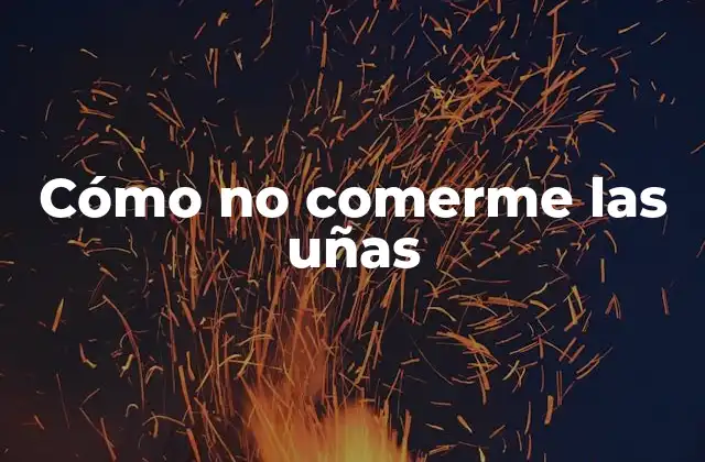 Cómo No Comerme las Uñas