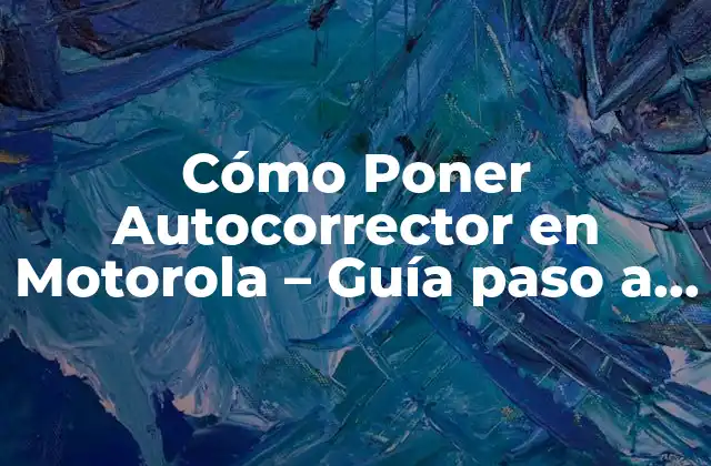 ¿Qué es el Autocorrector y Cómo Funciona?