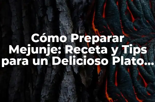 Ingredientes Necesarios para Preparar Mejunje