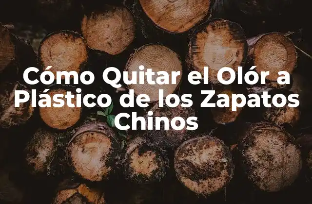 Cómo Quitar el Olór a Plástico de los Zapatos Chinos