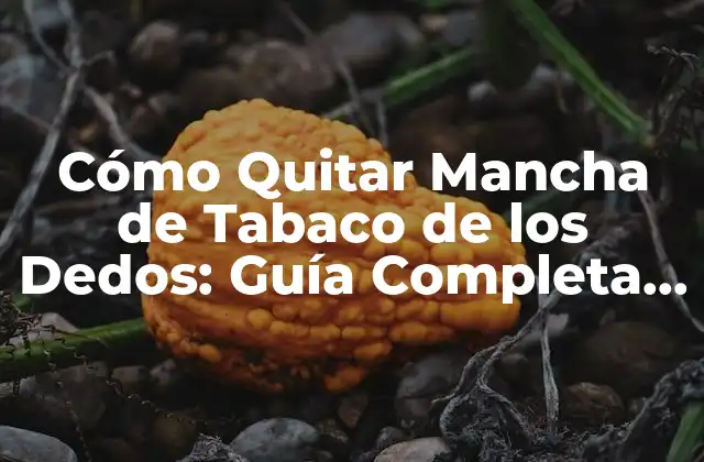 ¿Por qué el Tabaco Deja Manchas en los Dedos?