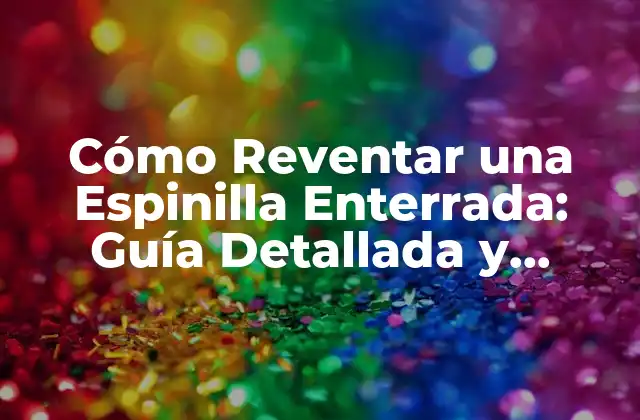 ¿Qué es una Espinilla Enterrada?