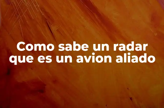 Cómo funcionan los radares en la identificación de aeronaves