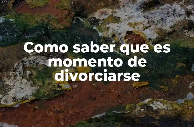 Como Saber que es Momento de Divorciarse 2 Señales que indican que una relación está en crisis