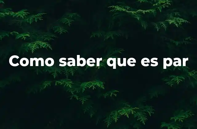 Como Saber que es Par