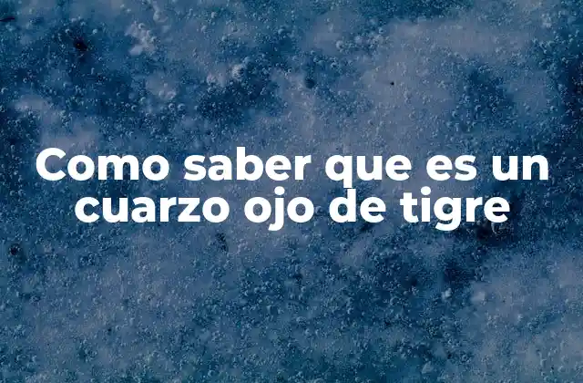 Como Saber que es un Cuarzo Ojo de Tigre 2 Características físicas que diferencian al cuarzo ojo de tigre