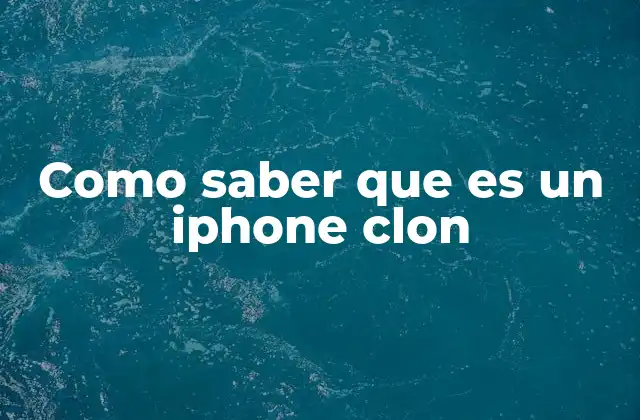 Como Saber que es un Iphone Clon