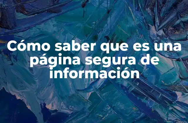 Cómo Saber que es una Página Segura de Información