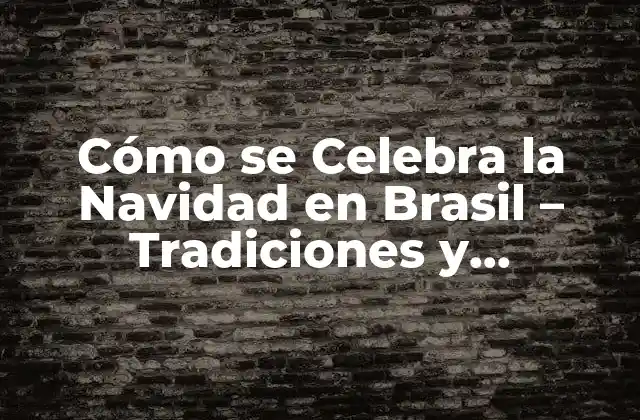 Decoración y Preparación para la Navidad en Brasil