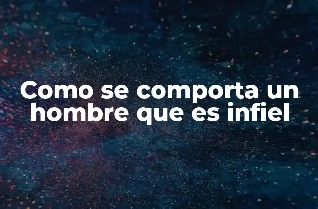 Como Se Comporta un Hombre que es Infiel 2 Señales sutiles que pueden delatar una infidelidad