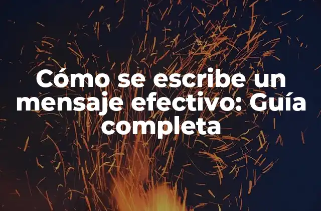 ¿Qué hace que un mensaje sea efectivo?